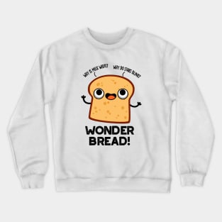 Wonder Bread Funny Food Pun Crewneck Sweatshirt